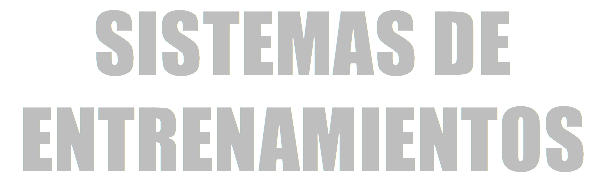 SISTEMAS DE ENTRENAMIENTOS