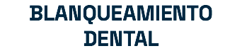 BLANQUEAMIENTO DENTAL