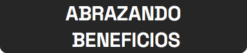 ABRAZANDO BENEFICIOS