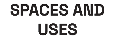 SPACES AND USES 