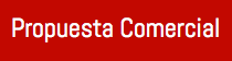 &nbsp;Propuesta Comercial